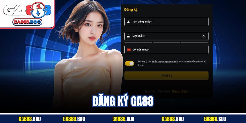 Đăng Ký GA88 Thành Công 100% | Hướng Dẫn Cực Chi Tiết 5 Đăng Ký GA88 Thành Công 100% | Hướng Dẫn Cực Chi Tiết