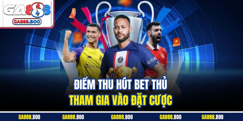 Kèo Châu Á Là Gì? Hướng Dẫn Đọc Odds Và Bắt Kèo Chuẩn 2 Điểm thu hút bet thủ tham gia vào đặt cược