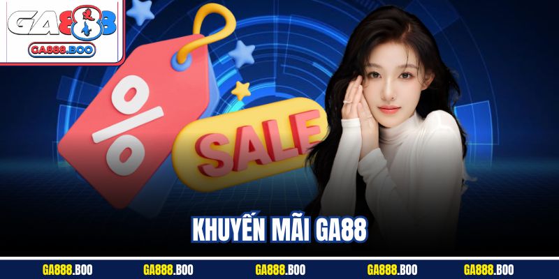 Khuyến Mãi Ga88 1 Tìm hiểu đôi nét về khuyến mãi Ga88