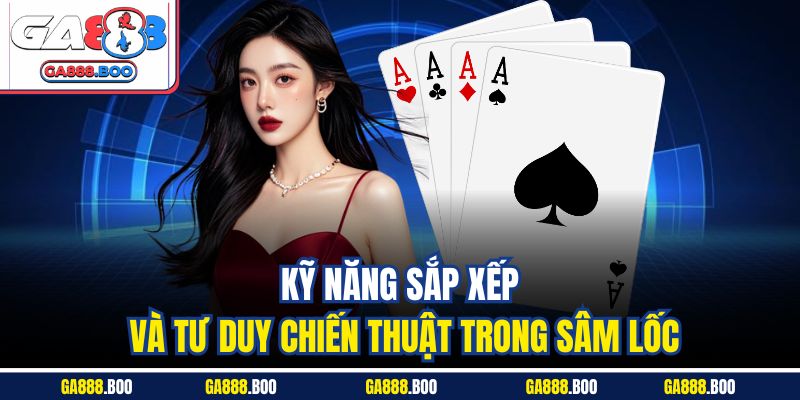 Kỹ năng sắp xếp và tư duy chiến thuật trong sâm lốc